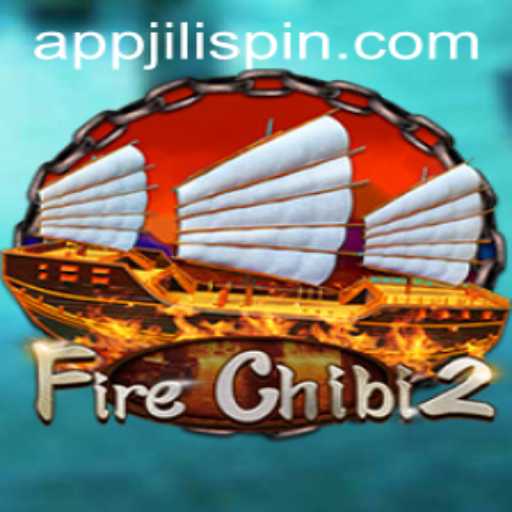 Exploring FireChibi2: A Thrilling Adventure on JiLiSpin.COM