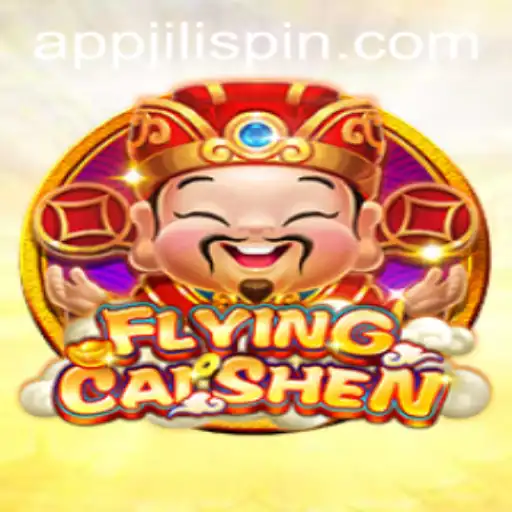 Experience the Thrill of Luck with FlyingCaiShen: A Comprehensive Guide