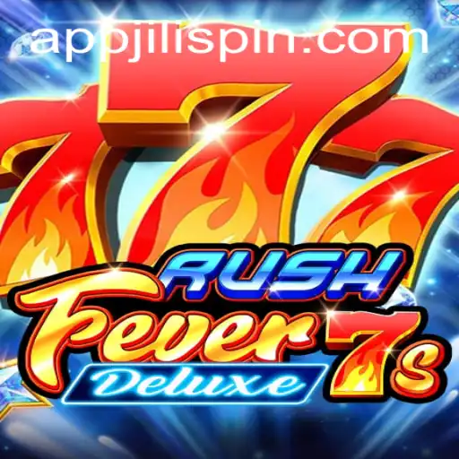 Discover the Thrills of RushFever7sDeluxe at JiLiSpin.COM